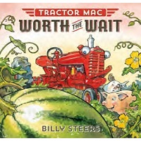 Tractor Mac Worth the Wait Children's Book